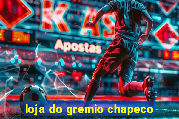 loja do gremio chapeco